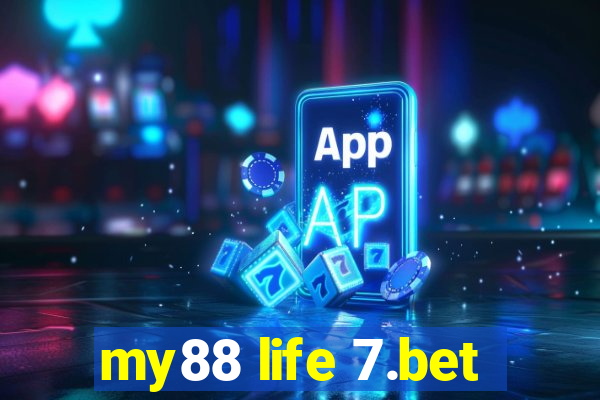 my88 life 7.bet