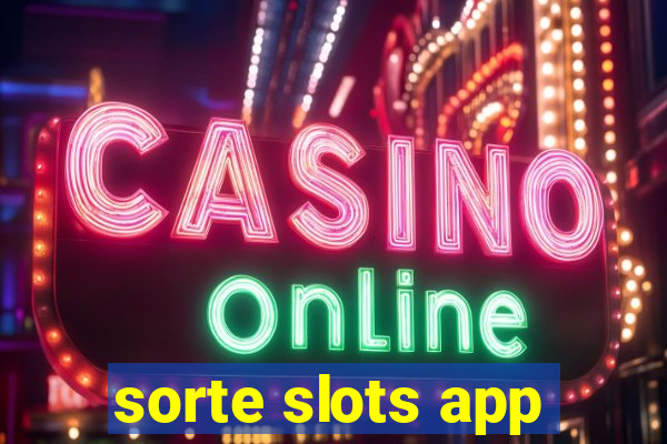 sorte slots app