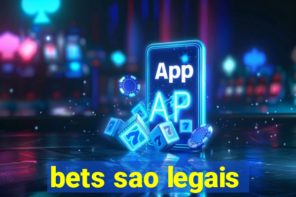 bets sao legais