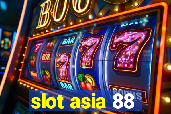 slot asia 88