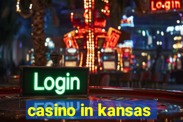 casino in kansas