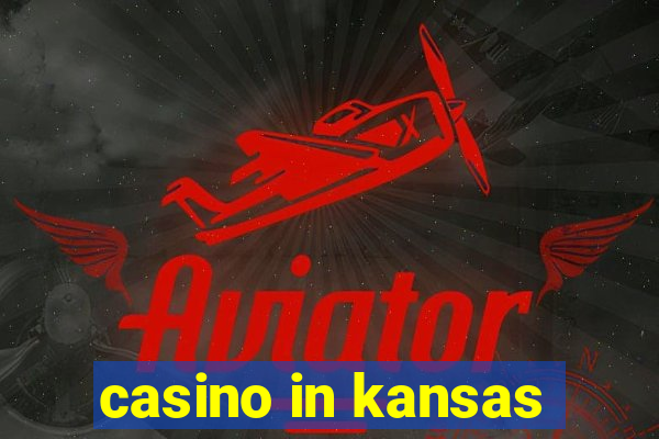 casino in kansas