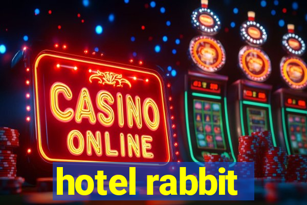 hotel rabbit