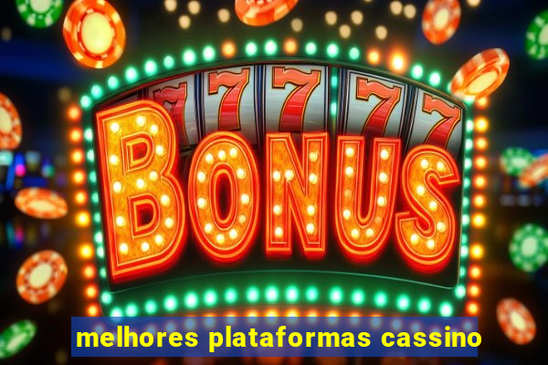 melhores plataformas cassino