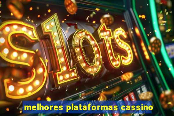 melhores plataformas cassino