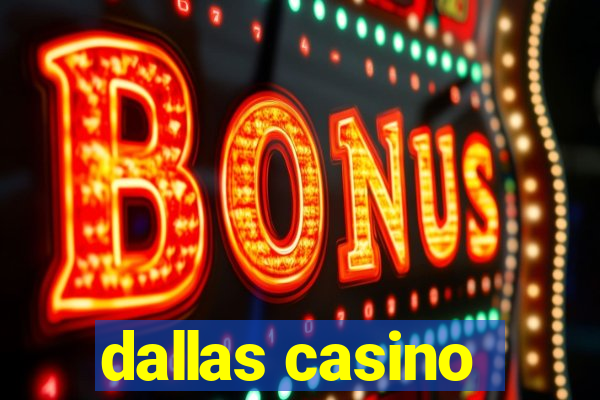 dallas casino