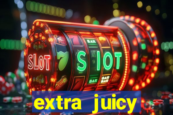 extra juicy megaways slot