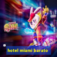 hotel miami barato