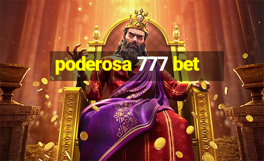 poderosa 777 bet