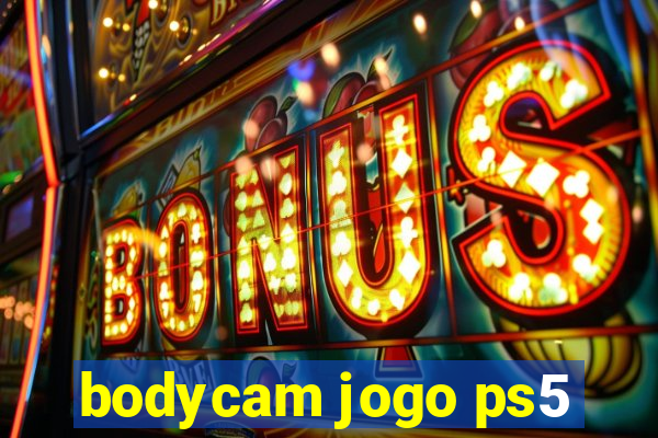 bodycam jogo ps5