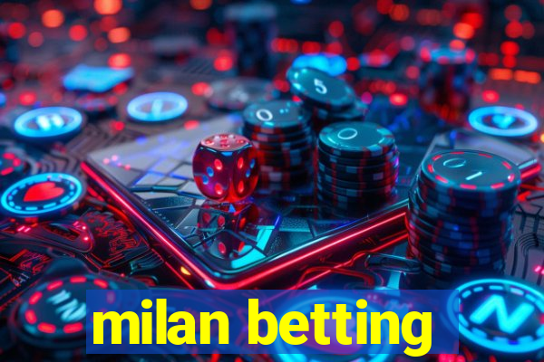 milan betting