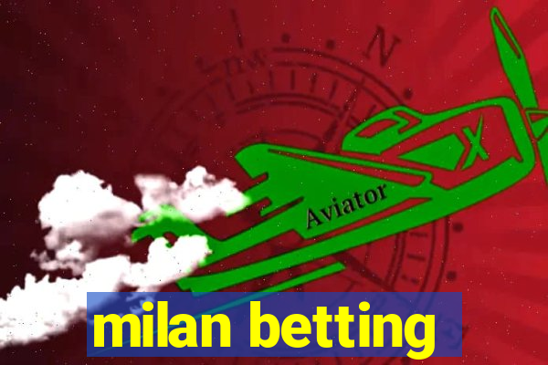 milan betting