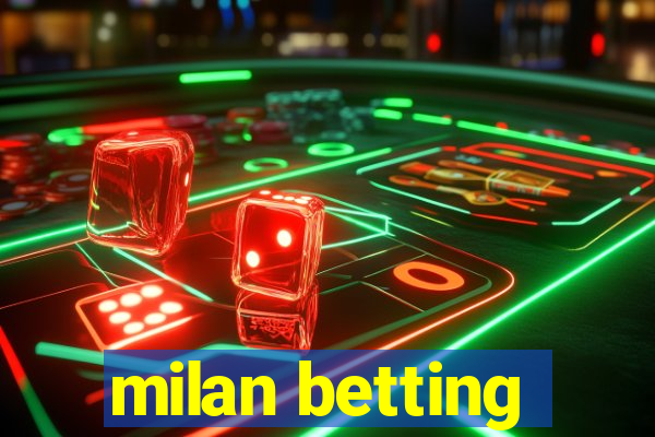 milan betting