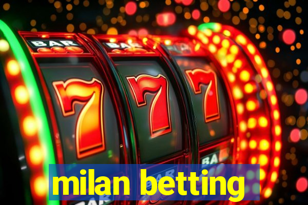 milan betting