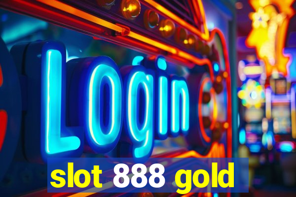 slot 888 gold