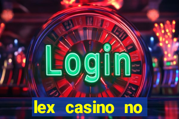 lex casino no deposit bonus