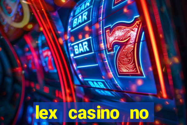 lex casino no deposit bonus