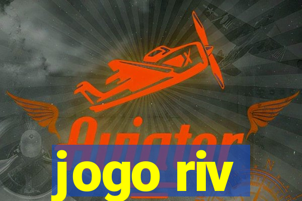 jogo riv