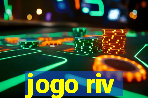 jogo riv