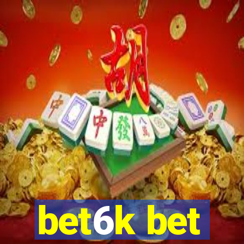 bet6k bet