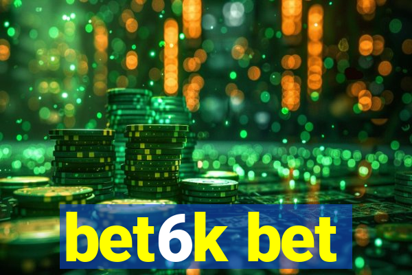 bet6k bet