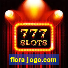 flora jogo.com