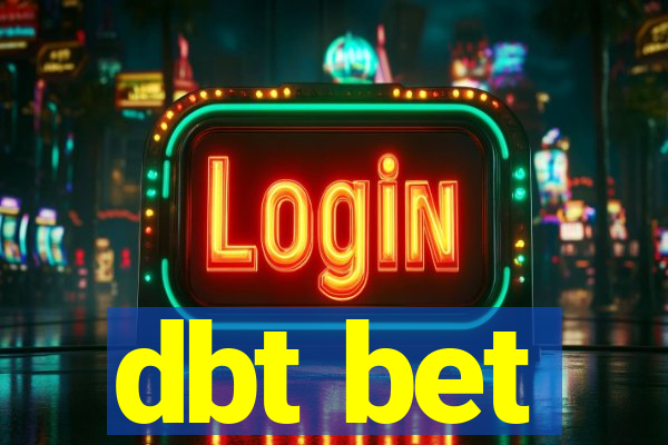 dbt bet