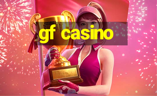 gf casino