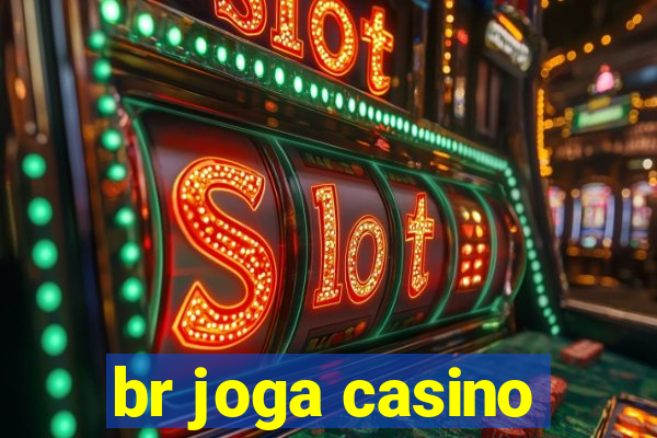 br joga casino