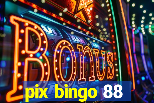 pix bingo 88