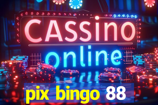 pix bingo 88