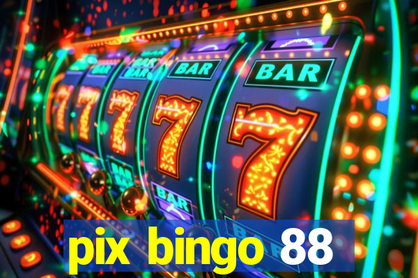 pix bingo 88