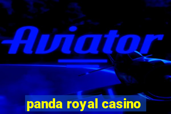 panda royal casino