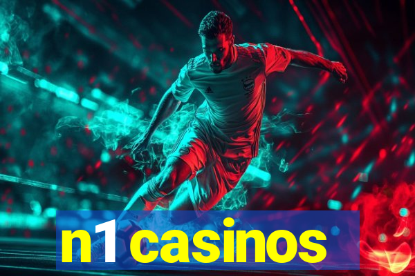 n1 casinos