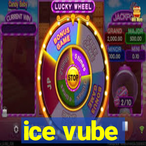 ice vube