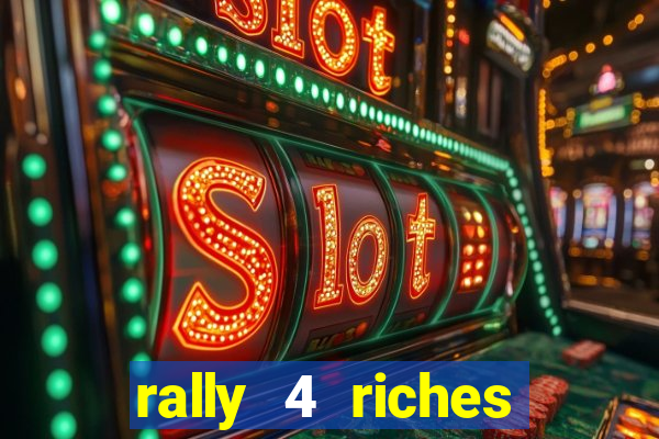 rally 4 riches slot free