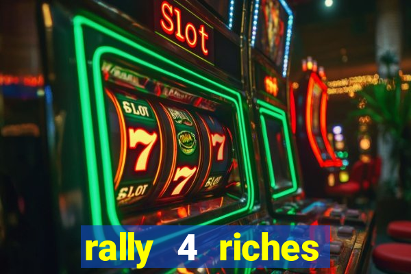 rally 4 riches slot free