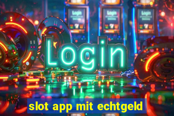 slot app mit echtgeld