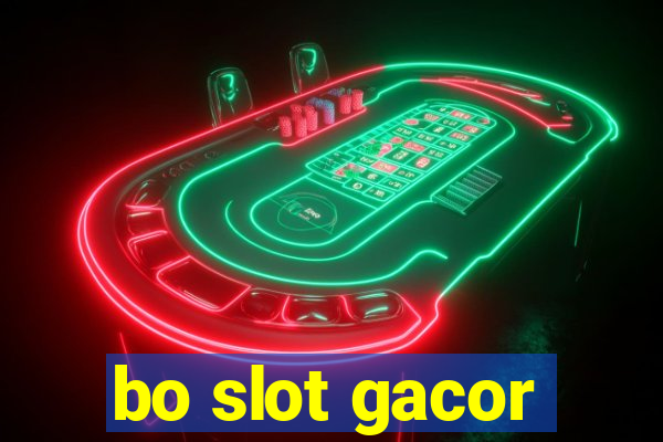 bo slot gacor