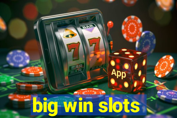 big win slots