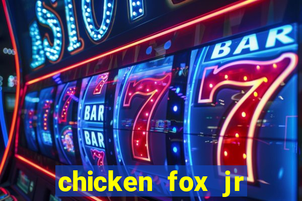 chicken fox jr slot game