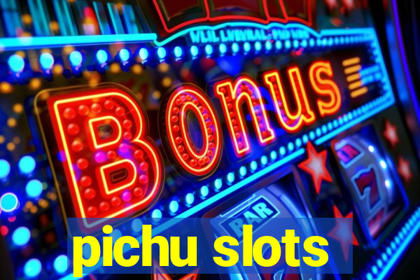 pichu slots