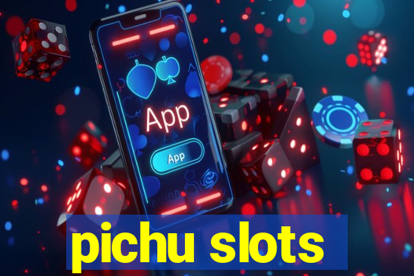 pichu slots