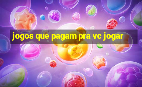 jogos que pagam pra vc jogar