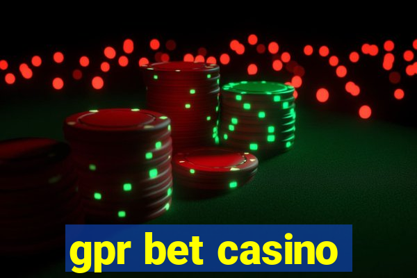 gpr bet casino