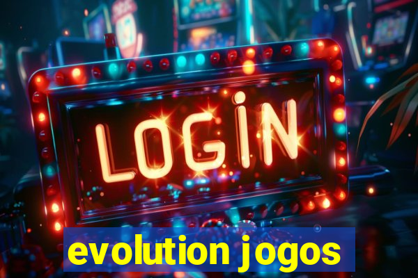 evolution jogos