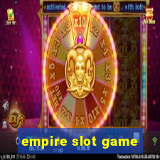 empire slot game