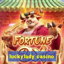 luckylady casino