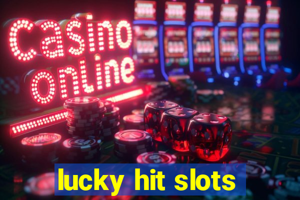 lucky hit slots