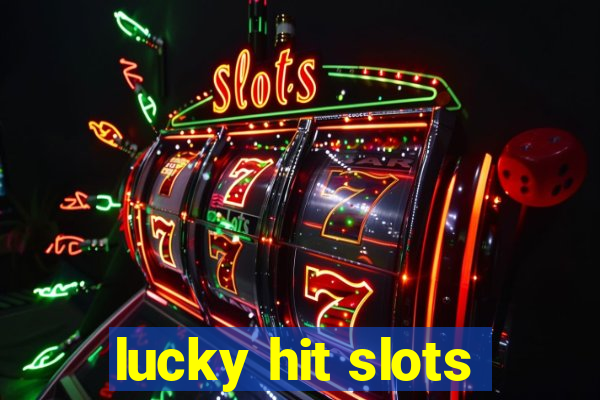 lucky hit slots